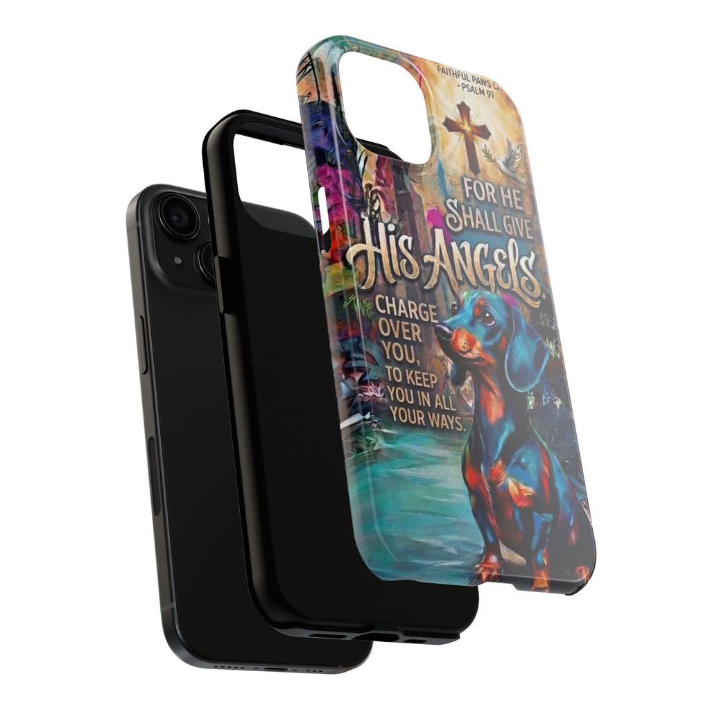 Faithful Paws Graffiti Dachshund Phone Case — "For He Shall Give His Angels" Tough Protective Case
