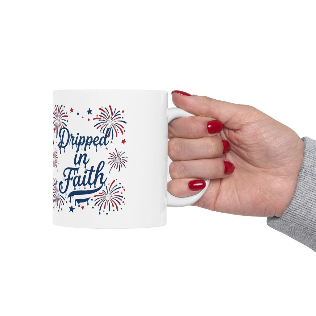 Ceramic Mug — “Dripped in Faith” Patriotic Fireworks Coffee Cup (11oz, 15oz)
