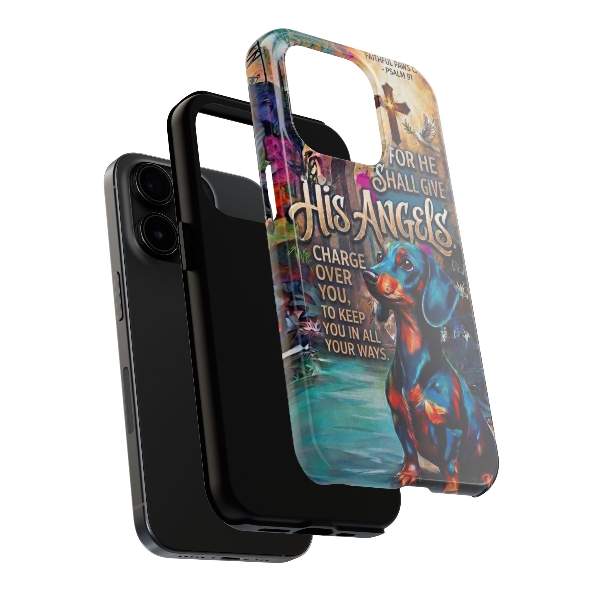 Faithful Paws Graffiti Dachshund Phone Case — "For He Shall Give His Angels" Tough Protective Case
