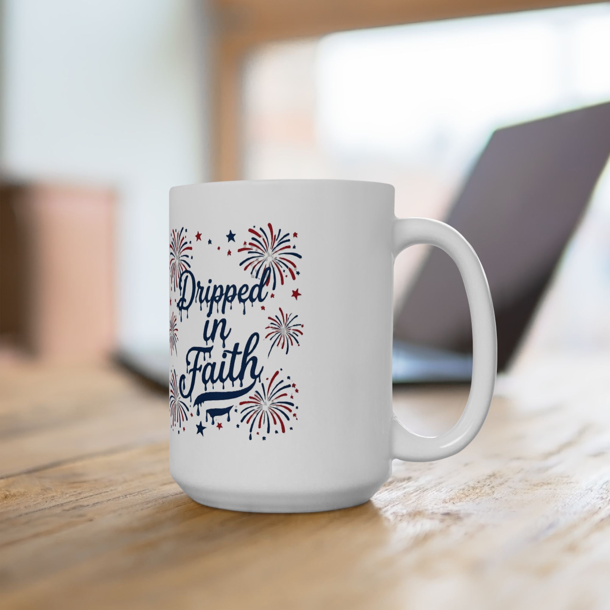 Ceramic Mug — “Dripped in Faith” Patriotic Fireworks Coffee Cup (11oz, 15oz)